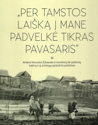 A. Vienuolio ir tremtinių bei jų artimųjų susirašinėjimo publikacija.