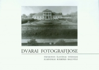 Anykščių krašto dvarų fotoalbumas.