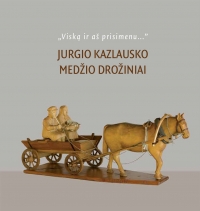 Medžio drožėjo Jurgio Kazlausko biografinis albumas.
