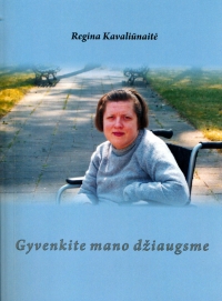 R. Kavaliūnaitės knyga, parengta pagal jos diktuotus dienoraščius.