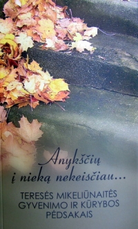 Teresės Mikeliūnaitės biografinė knyga.