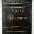 Storiausia išlikusi vyskupo bibliotekos knyga – P. Skargos „Šventųjų gyvenimai“.